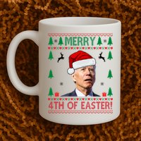 Merry 4th Of Easter Funny Joe Biden Ugly Christmas Mug