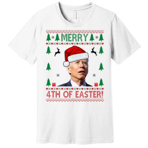 Merry 4th Of Easter Funny Joe Biden Ugly Christmas Premium T-Shirt