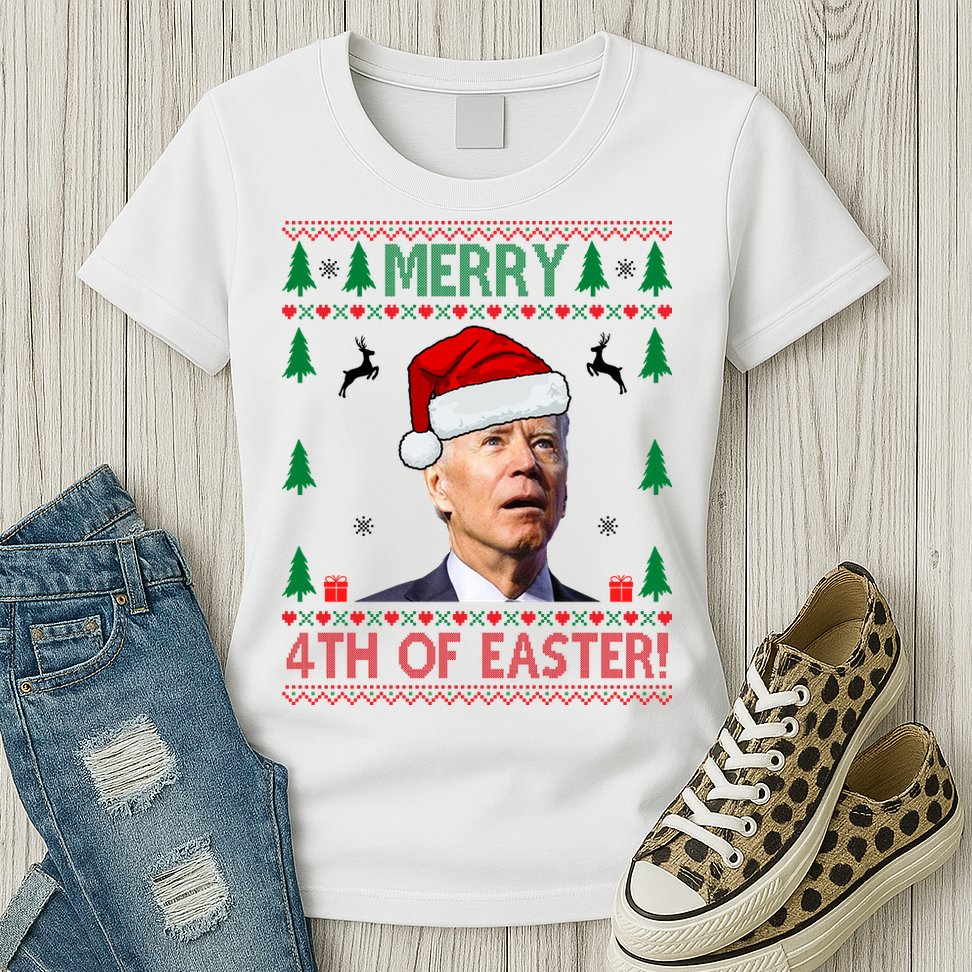 Merry 4th Of Easter Funny Joe Biden Ugly Christmas Womens T-Shirt