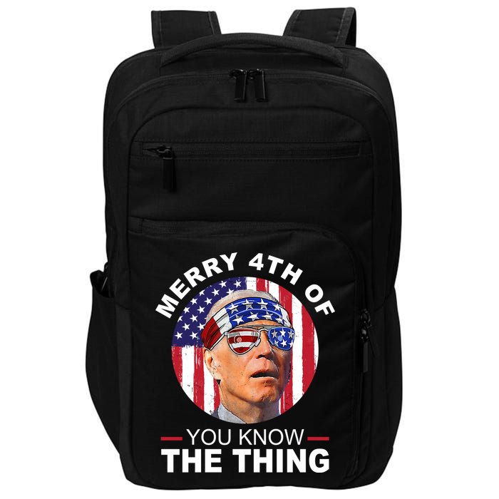 Merry 4th Of You Know The Thing Confused Biden 4th Of July Impact Tech Backpack