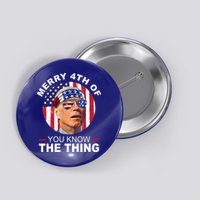 Merry 4th Of You Know The Thing Confused Biden 4th Of July Button