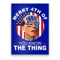 Merry 4th Of You Know The Thing Confused Biden 4th Of July Poster