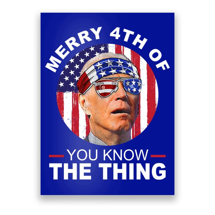 Merry 4th Of You Know The Thing Confused Biden 4th Of July Poster