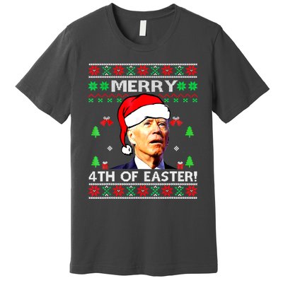 Merry 4th Of Easter Funny Joe Biden Christmas Ugly Sweater Premium T-Shirt