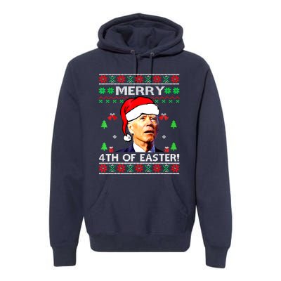 Merry 4th Of Easter Funny Joe Biden Christmas Ugly Sweater Premium Hoodie