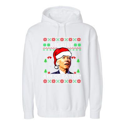 Merry 4th Of Easter Funny Joe Biden Christmas Ugly Sweater Garment-Dyed Fleece Hoodie