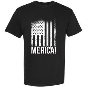 Merica 4th Of July American Flag Patrioticic Meaningful Gift Garment-Dyed Heavyweight T-Shirt