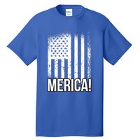 Merica 4th Of July American Flag Patrioticic Meaningful Gift Tall T-Shirt