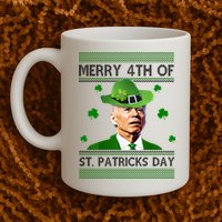 Merry 4th Of St Patrick's Day Funny Joe Biden Mug