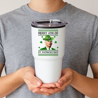 Merry 4th Of St Patrick's Day Funny Joe Biden Tumbler