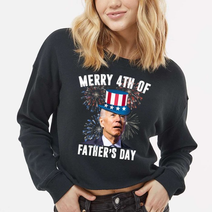 Merry 4th Of Father's Day Joe Biden Funny Gift For Dad Cropped Pullover Crew
