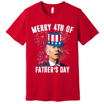 Merry 4th Of Father's Day Joe Biden Funny Gift For Dad Premium T-Shirt