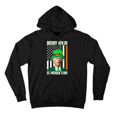 Merry 4th Of St Patricks Day Joe Biden Funny Holiday Tall Hoodie