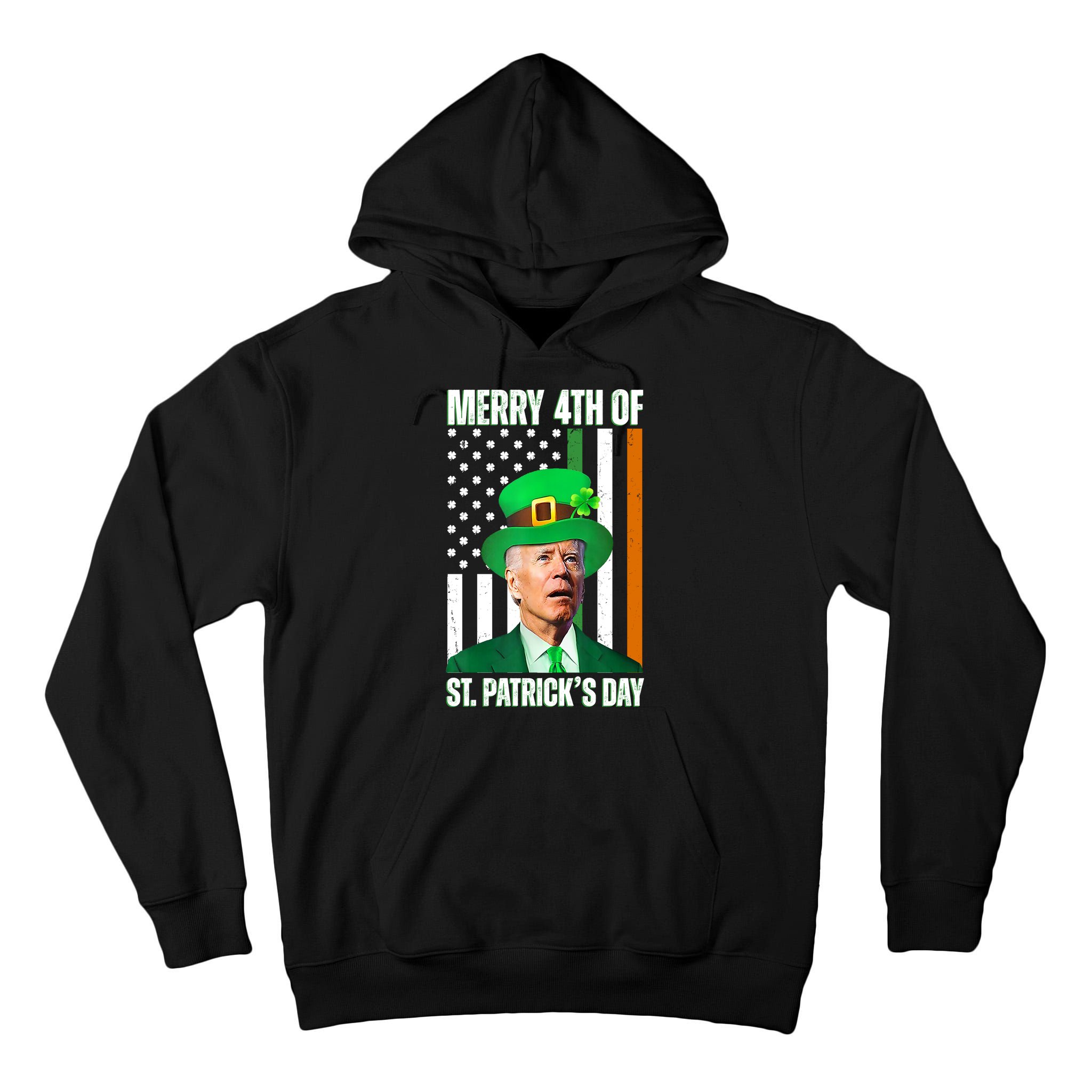 Merry 4th Of St Patricks Day Joe Biden Funny Holiday Tall Hoodie