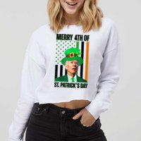 Merry 4th Of St Patricks Day Joe Biden Funny Holiday Cropped Pullover Crew
