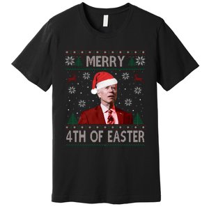 Merry 4th Of Easter Funny Joe Biden Christmas Ugly Sweater Sweatshirt Premium T-Shirt