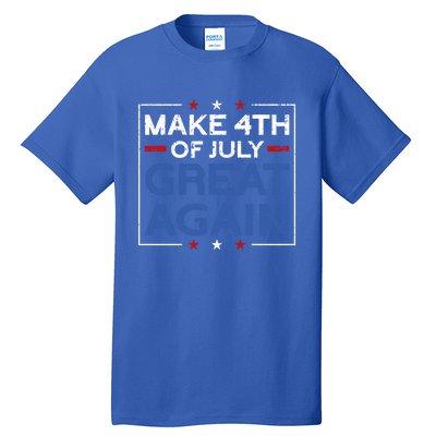 Make 4th Of July Great Again Usa Flag Funny 4th Of July Gift Tall T-Shirt