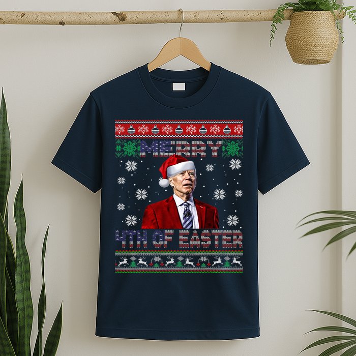 Merry 4th Of Easter Funny Joe Biden Christmas Ugly Sweater T-Shirt