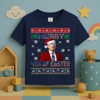 Merry 4th Of Easter Funny Joe Biden Christmas Ugly Sweater Toddler T-Shirt