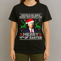 Merry 4th Of Easter Funny Christmas Ugly Sweater T-Shirt