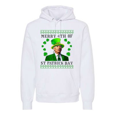 Merry 4th Of St Patrick's Day Funny Joe Biden Gift Premium Hoodie