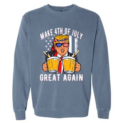 Make 4th Of July Great Again Funny Trump Beer Patriotic Great Gift Garment-Dyed Sweatshirt