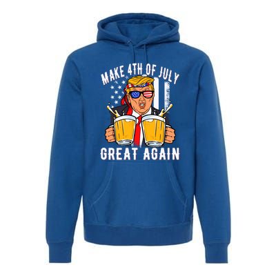 Make 4th Of July Great Again Funny Trump Beer Patriotic Great Gift Premium Hoodie