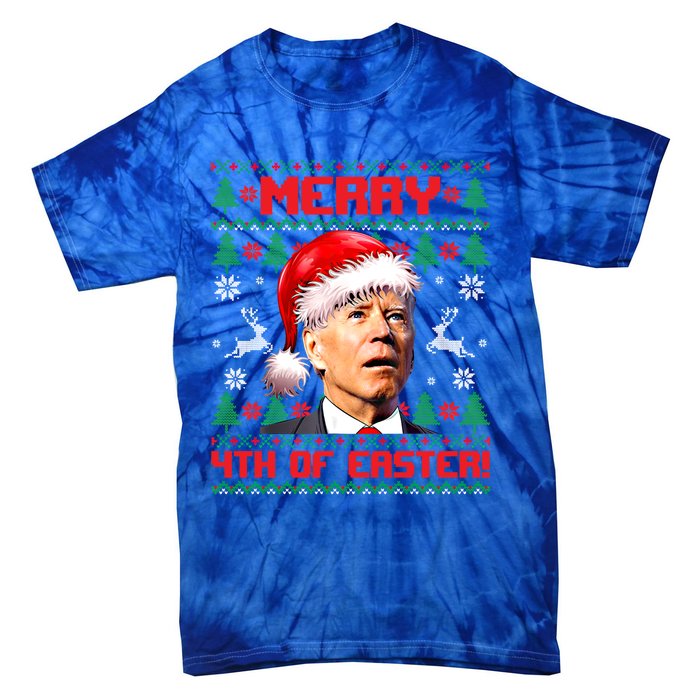 Merry 4th Of Easter Funny Joe Biden Christmas Ugly Sweater Meaningful Gift Tie-Dye T-Shirt