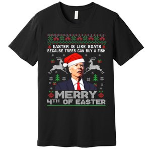 Merry 4th Of Easter Funny Biden Ugly Christmas Sweater Premium T-Shirt