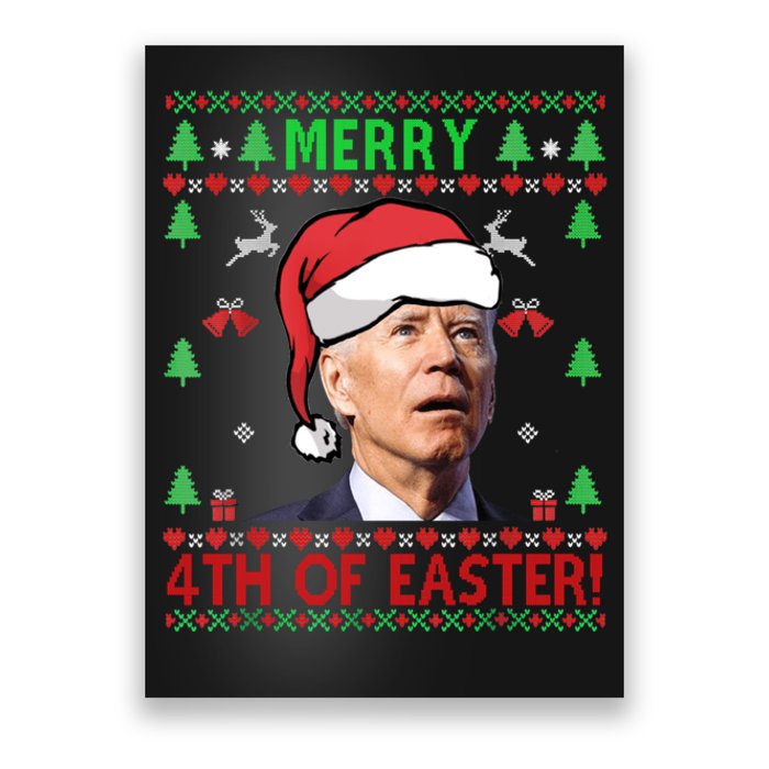 Merry 4th Of Easter Funny Joe Biden Christmas Ugly Sweater Sweatshirt Poster