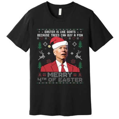 Merry 4th Of Easter Funny Joe Biden Sweater Ugly Christmas Premium T-Shirt