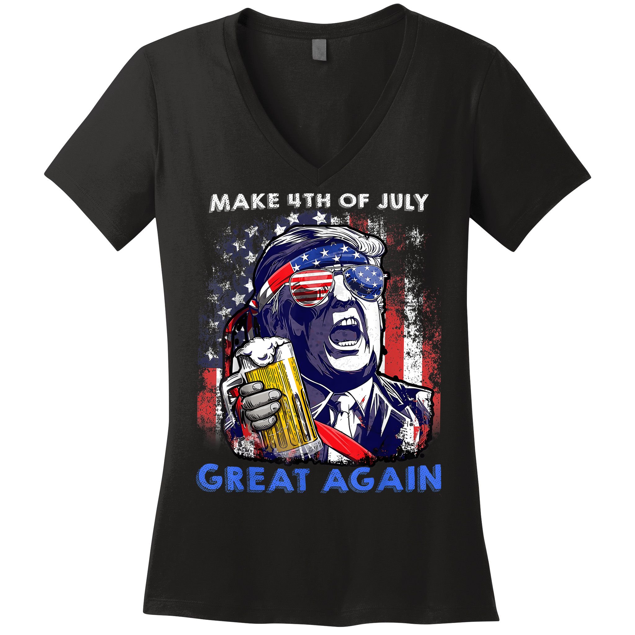 Make 4th Of July Great Again Funny Trump Drinking Beer Women's V-Neck T-Shirt