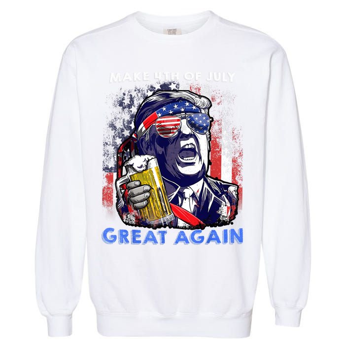 Make 4th Of July Great Again Funny Trump Drinking Beer Garment-Dyed Sweatshirt