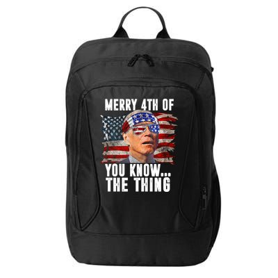 Merry 4th Of You Know The Thing Funny Biden City Backpack