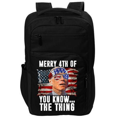 Merry 4th Of You Know The Thing Funny Biden Impact Tech Backpack