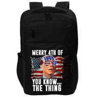 Merry 4th Of You Know The Thing Funny Biden Impact Tech Backpack