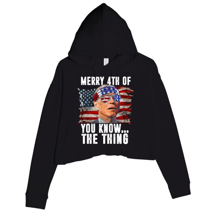 Merry 4th Of You Know The Thing Funny Biden Crop Fleece Hoodie