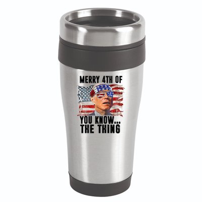 Merry 4th Of You Know The Thing Funny Biden 16oz Travel Tumbler