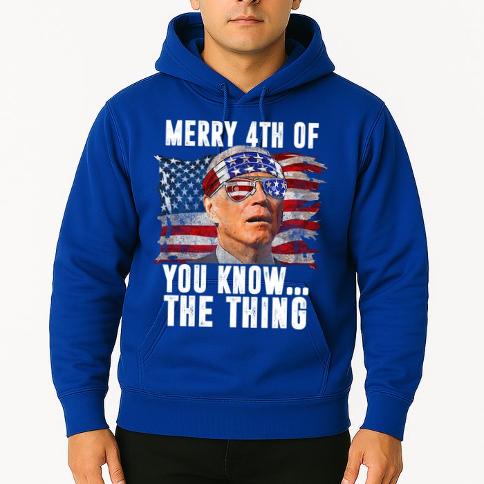 Merry 4th Of You Know The Thing Funny Biden Hoodie