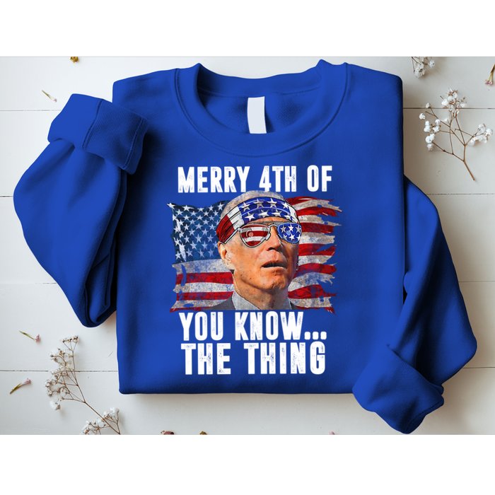 Merry 4th Of You Know The Thing Funny Biden Sweatshirt