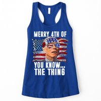 Merry 4th Of You Know The Thing Funny Biden Womens Tank Top