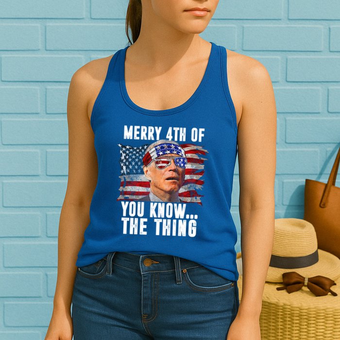 Merry 4th Of You Know The Thing Funny Biden Womens Tank Top