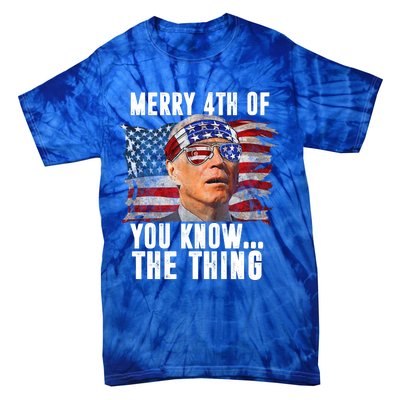 Merry 4th Of You Know The Thing Funny Biden Tie-Dye T-Shirt