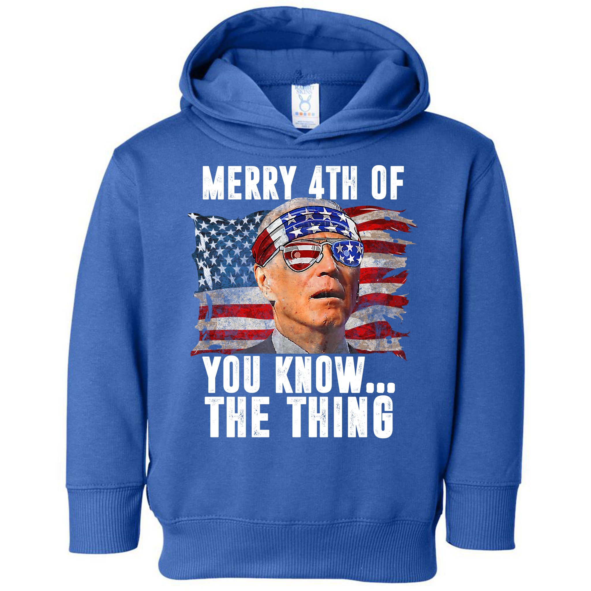 Merry 4th Of You Know The Thing Funny Biden Toddler Hoodie