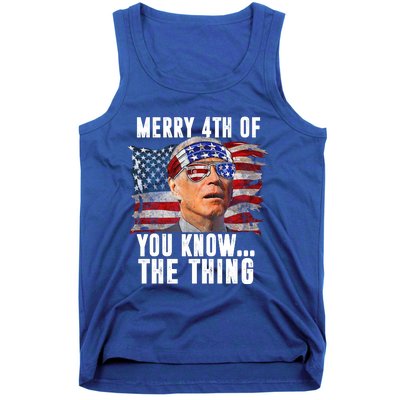 Merry 4th Of You Know The Thing Funny Biden Tank Top