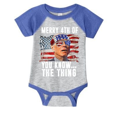 Merry 4th Of You Know The Thing Funny Biden Infant Baby Jersey Bodysuit