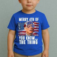 Merry 4th Of You Know The Thing Funny Biden Toddler T-Shirt