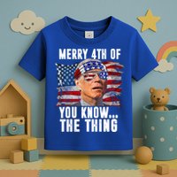 Merry 4th Of You Know The Thing Funny Biden Toddler T-Shirt