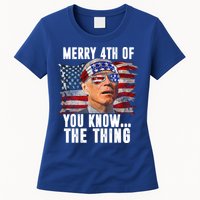 Merry 4th Of You Know The Thing Funny Biden Womens T-Shirt