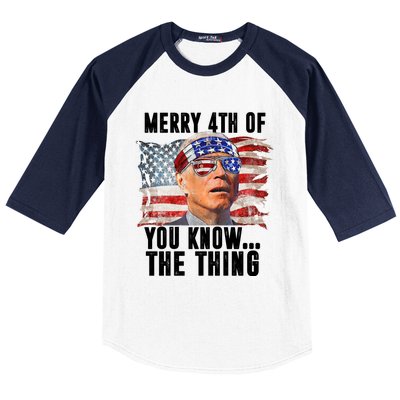 Merry 4th Of You Know The Thing Funny Biden Baseball Sleeve Shirt